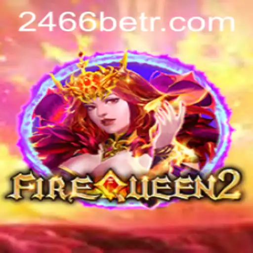 Exploring FireQueen2: An Epic Slot Adventure with 2466bet