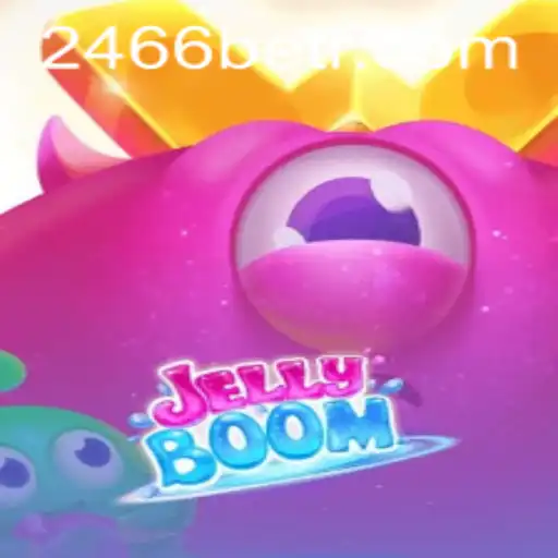 Discover the Exciting World of JellyBoom and the Significance of 2466bet