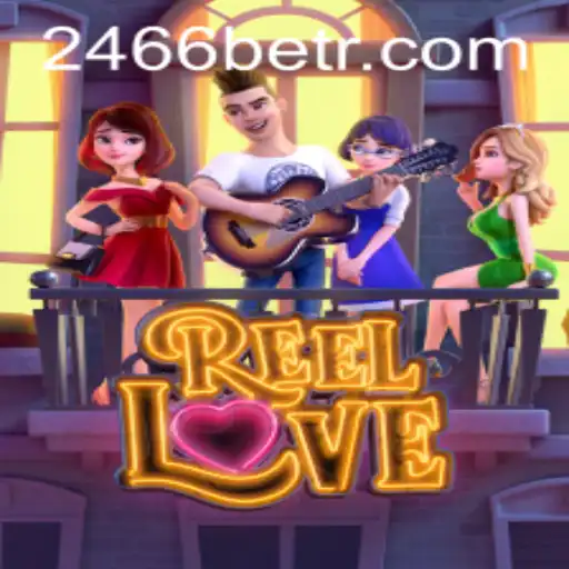 Exploring the Adventures and Excitement of ReelLove and the 2466bet Experience