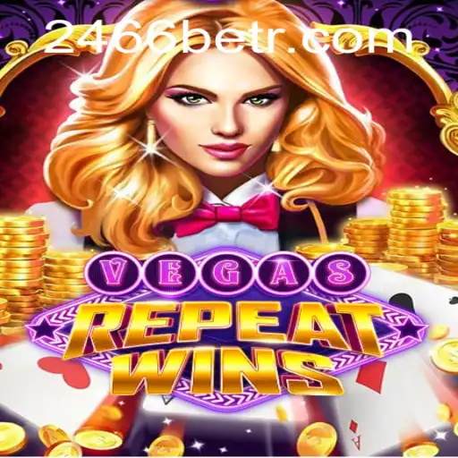 Discover the Thrills of VegasRepeatWins: Your Guide to Winning Big with 2466bet
